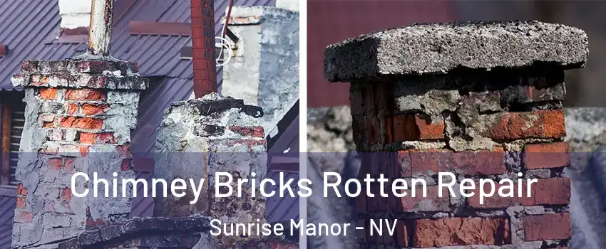 Chimney Bricks Rotten Repair Sunrise Manor - NV