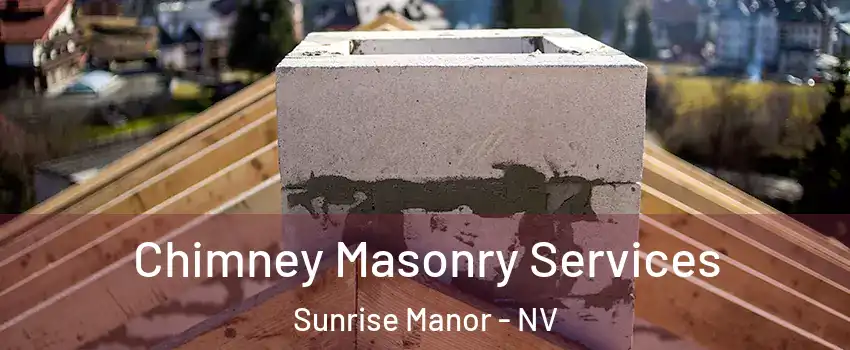 Chimney Masonry Services Sunrise Manor - NV