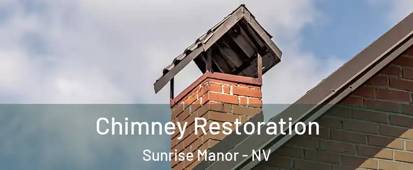 Chimney Restoration Sunrise Manor - NV