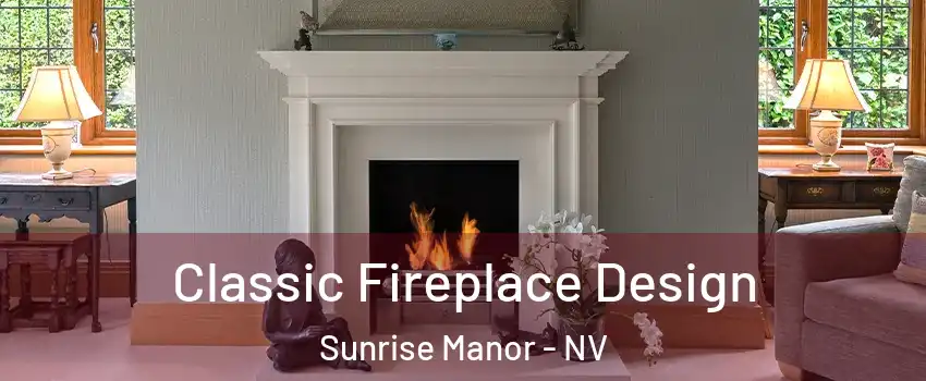 Classic Fireplace Design Sunrise Manor - NV