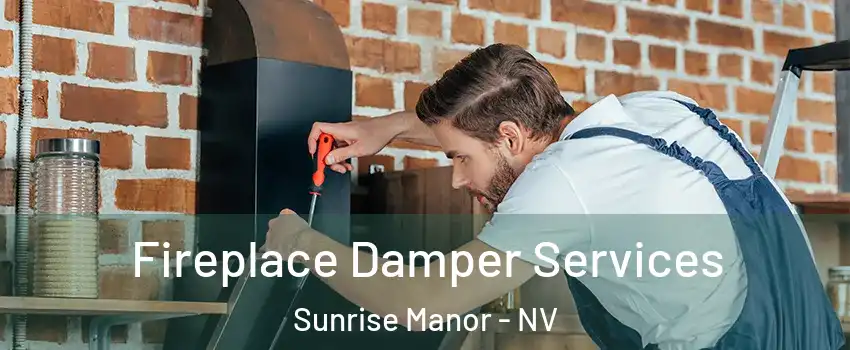 Fireplace Damper Services Sunrise Manor - NV