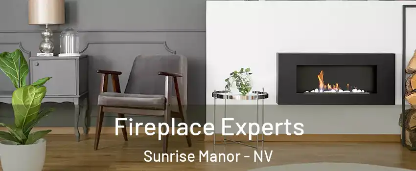 Fireplace Experts Sunrise Manor - NV