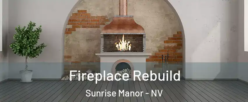 Fireplace Rebuild Sunrise Manor - NV