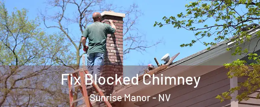Fix Blocked Chimney Sunrise Manor - NV