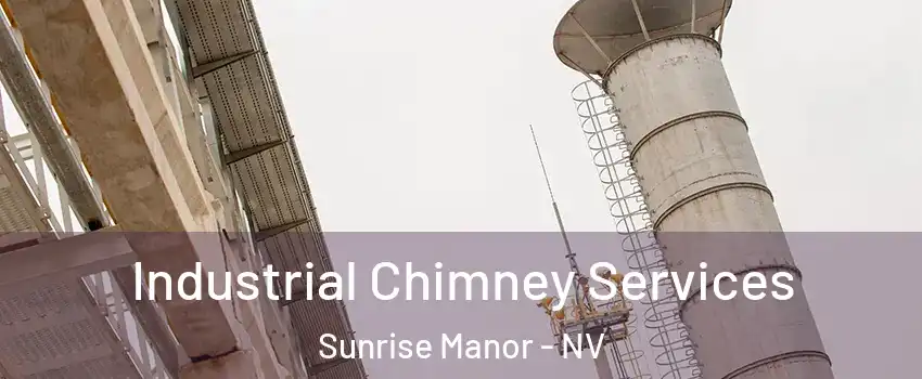 Industrial Chimney Services Sunrise Manor - NV