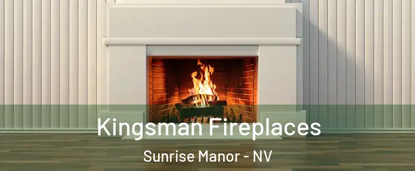 Kingsman Fireplaces Sunrise Manor - NV