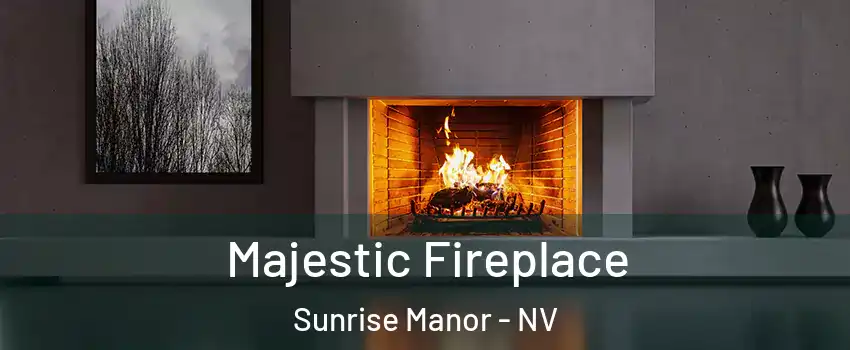 Majestic Fireplace Sunrise Manor - NV