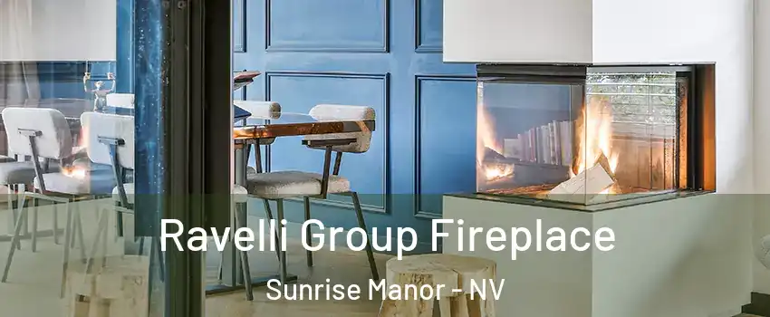Ravelli Group Fireplace Sunrise Manor - NV