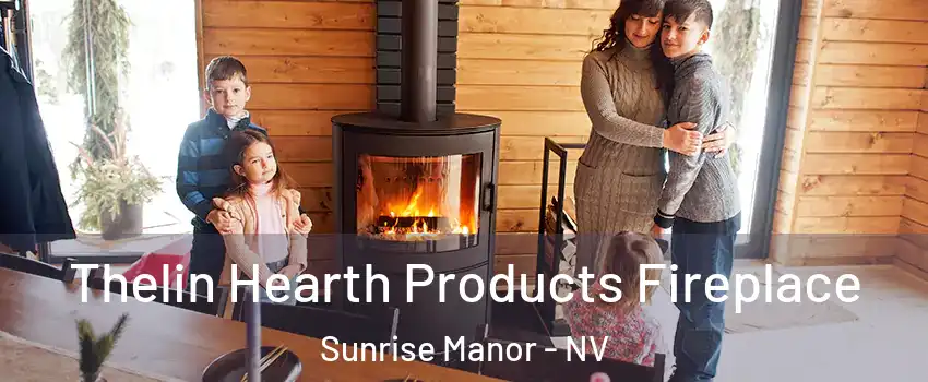 Thelin Hearth Products Fireplace Sunrise Manor - NV